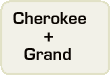 Cherokee + Grand Cherokee