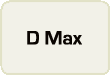 D Max